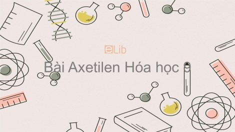 Giáo án Hóa học 9 Bài 38 Axetilen mới nhất