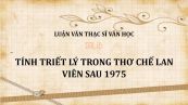Luận văn ThS: Tính triết lý trong thơ Chế Lan Viên sau 1975