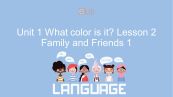 Unit 1 lớp 1: What color is it? - Lesson 2