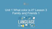 Unit 1 lớp 1: What color is it? - Lesson 3