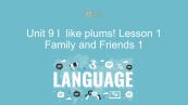 Unit 9 lớp 1: I like plums! - Lesson 1
