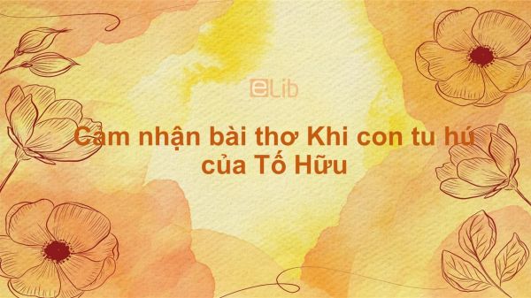 Cảm Nhận Bài Thơ Khi Con Tu Hú Của Tố Hữu